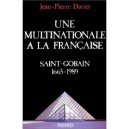 Une Multinationale A La Francaise : Saint Gobain - Daviet J-p