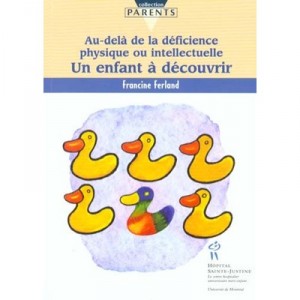 A child see, Beyond the physical or mental disability - Francine Ferland