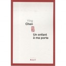 Un Enfant A Ma Porte - Ying Chen