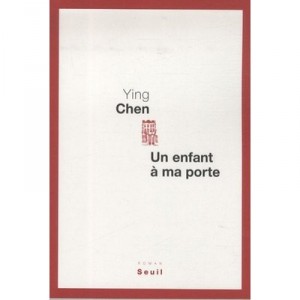Un Enfant A Ma Porte - Ying Chen