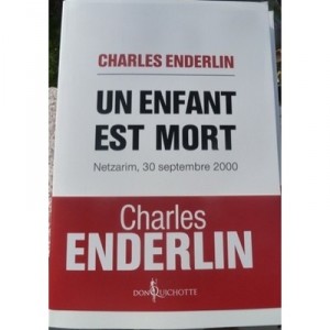 Un Enfant Est Mort , Netzarim, 30 Septembre 2000 - Charles Enderlin