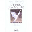 Un Enfant Pour L'eternite - Isabelle De Mezerac