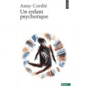 Un Enfant Psychotique - Anny Cordie
