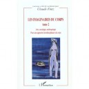 Les Imaginaires Du Corps T.2 , Arts Sociologie Anthropologie Pour Une Apporche Interdisciplinaire Du Corps - Claude Fintz