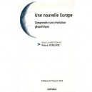 Une Nouvelle Europe - Comprendre Une Revolution Geopolitique - Pierre Verluise
