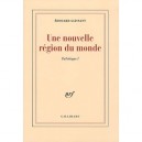 Une Nouvelle Region Du Monde , Esthetique 1 - Edouard Glissant