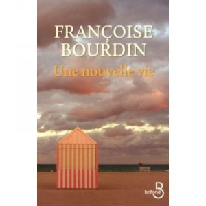 Une Nouvelle Vie - Francoise Bourdin