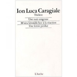 A Stormy Night - M'sieu Leonida Facing The Reaction - A Lost Letter - Ion Luca Caragiale