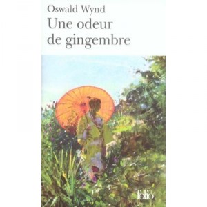 The smell of ginger - Oswald Wynd