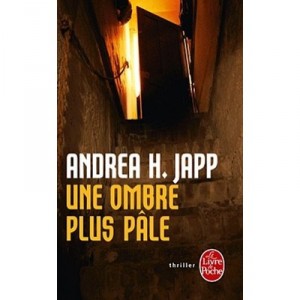 Une Ombre Plus Pale - Andrea H. Japp