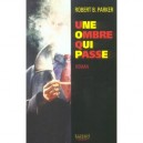 Une Ombre Qui Passe - Robert B. Parker