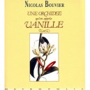 Une Orchidee Qu'on Appela Vanille - Nicolas Bouvier