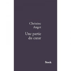 Part of the heart - Christine Angot, Jerome Beaujour