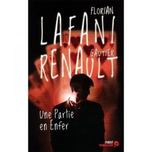 Une Partie En Enfer - Florian Lafani , Gautier Renault
