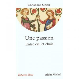 Une Passion - Christiane Singer