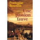 Une Passion Fauve - Francoise Bourdin