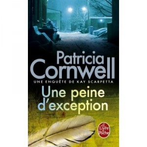 Une Peine D'exception - Patricia Cornwell