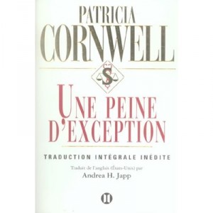 Une Peine D'exception - Patricia Cornwell