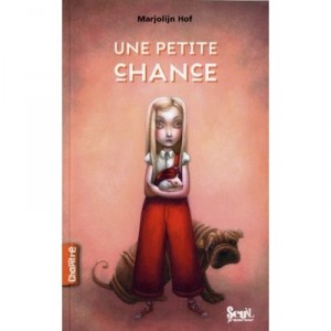 Une Petite Chance - Marjolijn Hof
