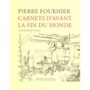 Carnets D'avant La Fin Du Monde - Danielle Fournier , Pierre Fournier