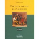 Une Petite Histoire De La Medecine - Claude Chastel