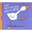 Une Petite Oie Pas Si Bete - Caroline Jayne Church