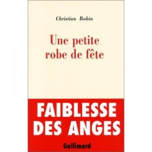 Une Petite Robe De Fete - Christian Bobin
