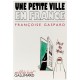 Une Petite Ville En France - Francoise Gaspard