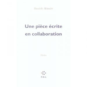 Une Piece Ecrite En Collaboration - Danielle Memoire