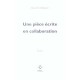 Une Piece Ecrite En Collaboration - Danielle Memoire