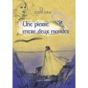 Une Pierre Entre Deux Mondes - Sylvie Retat