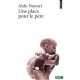 Une Place Pour Le Pere - Aldo Naouri