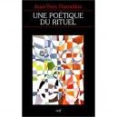 Une Poetique Du Rituel Chretien - Jean-yves Hameline