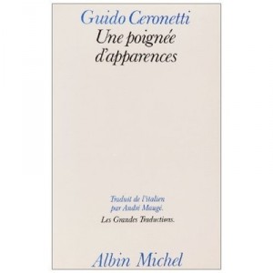 Une Poignee D'apparence - Guido Ceronetti