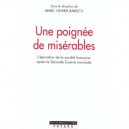 Une Poignee De Miserables , L'epuration De La Societe Francaise Apres La Seconde Guerre Mondiale - Marc-olivier Baruch