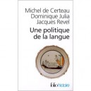 Une Politique De La Langue - Michel De Certeau , Dominique Julia , Jacques Revel