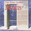 Une Porte Ouverte Sur Le Maquis De L'ain - Patrick Veyret