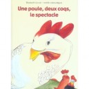 Une Poule, Deux Coqs, Le Spectacle - Elisabethh Duval , Maite Laboudigue