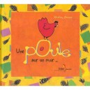 Une Poule Sur Un Mur - Stefany Devaux