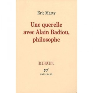 Une Querelle Avec Alain Badiou, Philosophe - Eric Marty