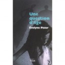 Une Question D'age - Evelyne Pisier