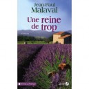 Une Reine De Trop - Jean-paul Malaval