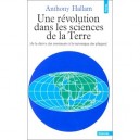 Une Revolution Dans Les Sciences De La Terre (de La Derive Des Continents A La Tectonique Des Plaques) - Anthony Hallam