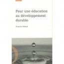 Pour Une Education Au Developpement Durable - Pellaud Francin