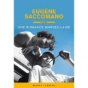 Une Romance Marseillaise - Eugene Saccomano