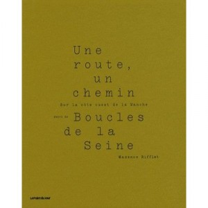 Une Route Un Chemin - Rifflet Maxence