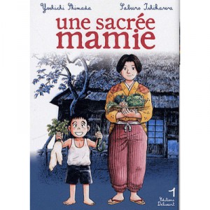 Une Sacree Mamie T.1 - Youschichi Shimada , Saburo Ishikawa