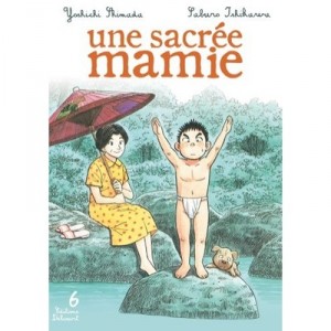 Une Sacree Mamie T.6 - Yoshichi Shimada , Saburo Ishikawa