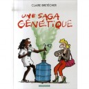 Une Saga Genetique - Claire Bretecher