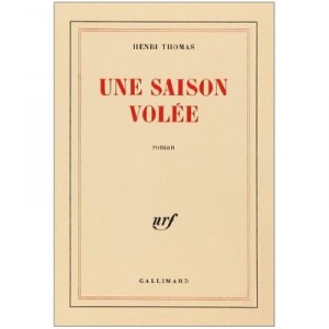 Une Saison Volee - Henri Thomas